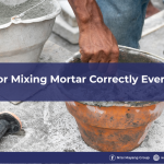 Tips for Mixing Mortar Correctly Every Time